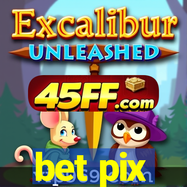 bet pix